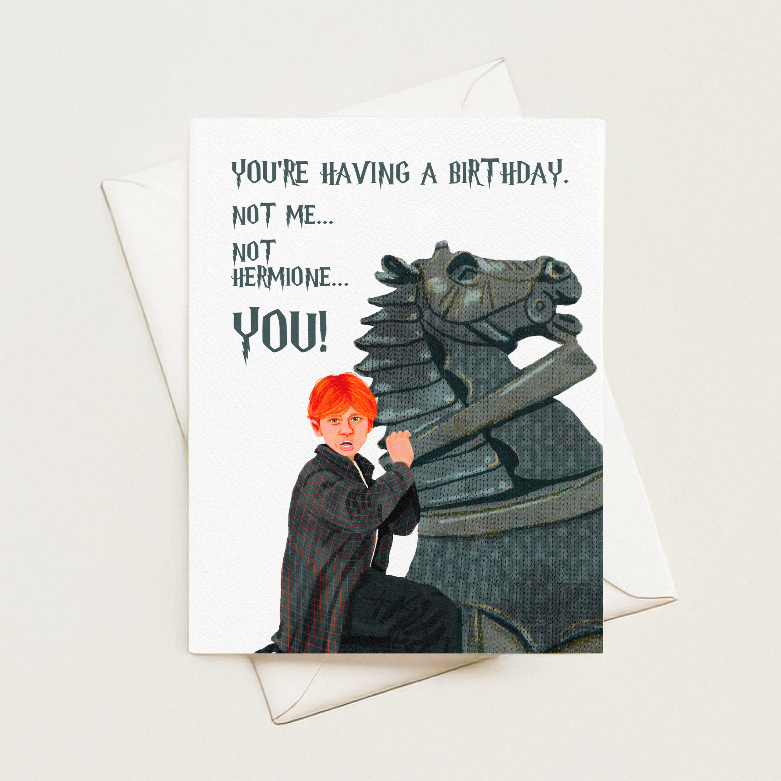 "Not Me, Not Hermione...YOU!" Birthday Card