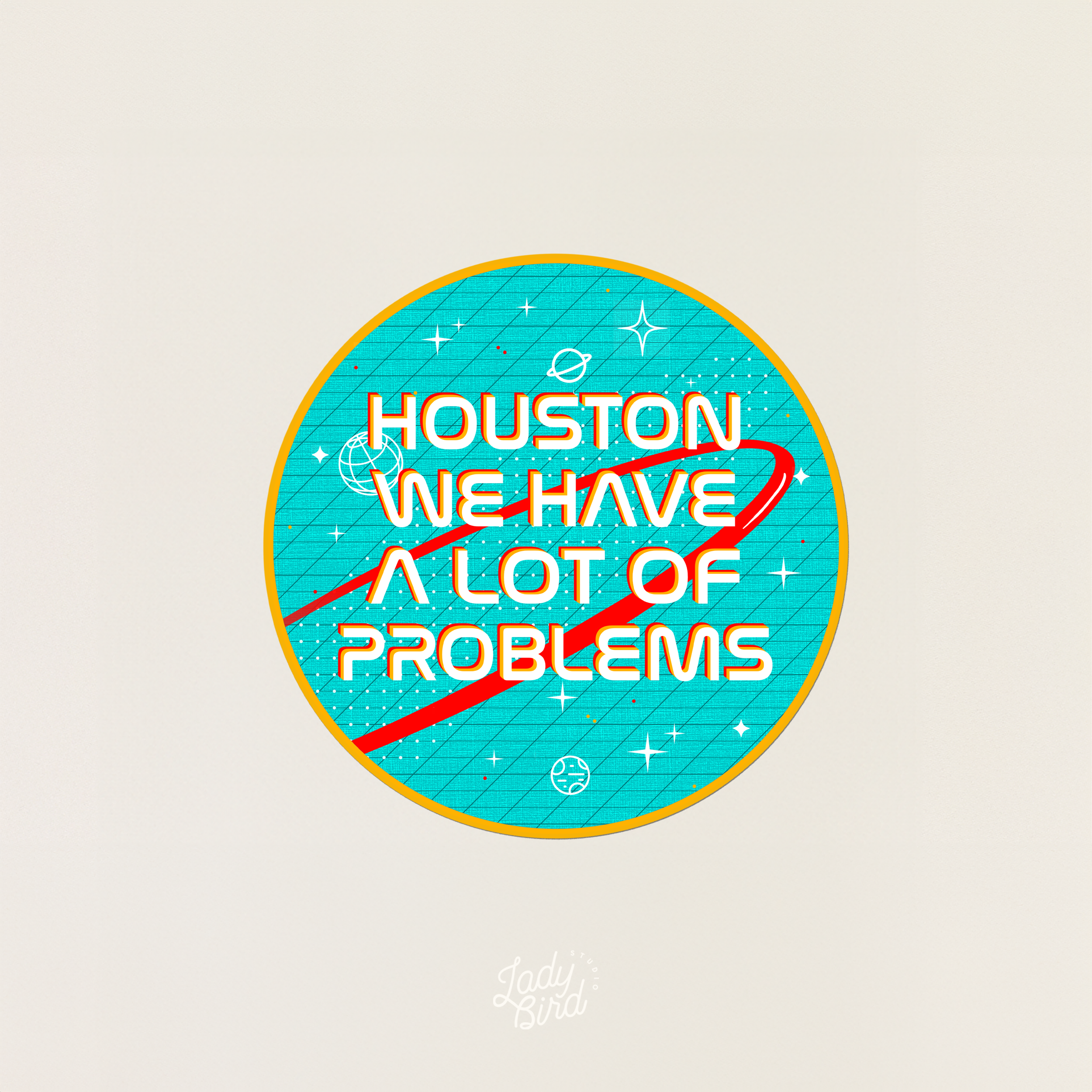 'Houston We Have A Lot of Problems' Sticker