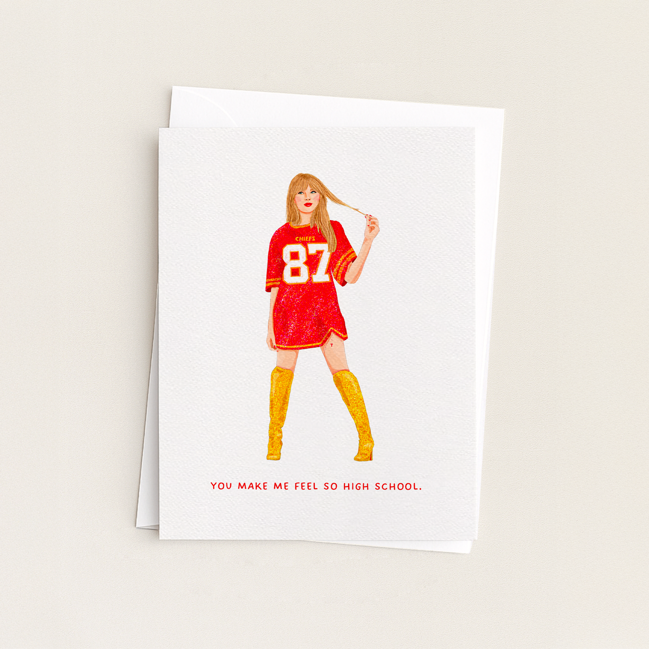 'You Make Me Feel So High School' Greeting Card