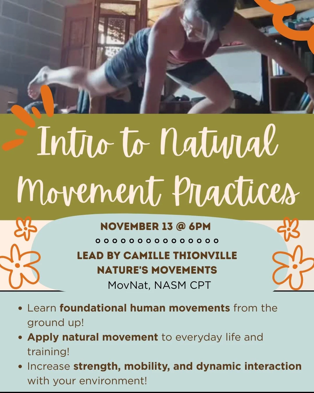 We're so excited to host Camille Thionville, founder of @natures.movements, in our November Wellness Workshop! 

Rediscover how your body was designed to move: crawl, balance, roll, jump, and flow.
You&rsquo;ll leave seeing the world as your playgrou