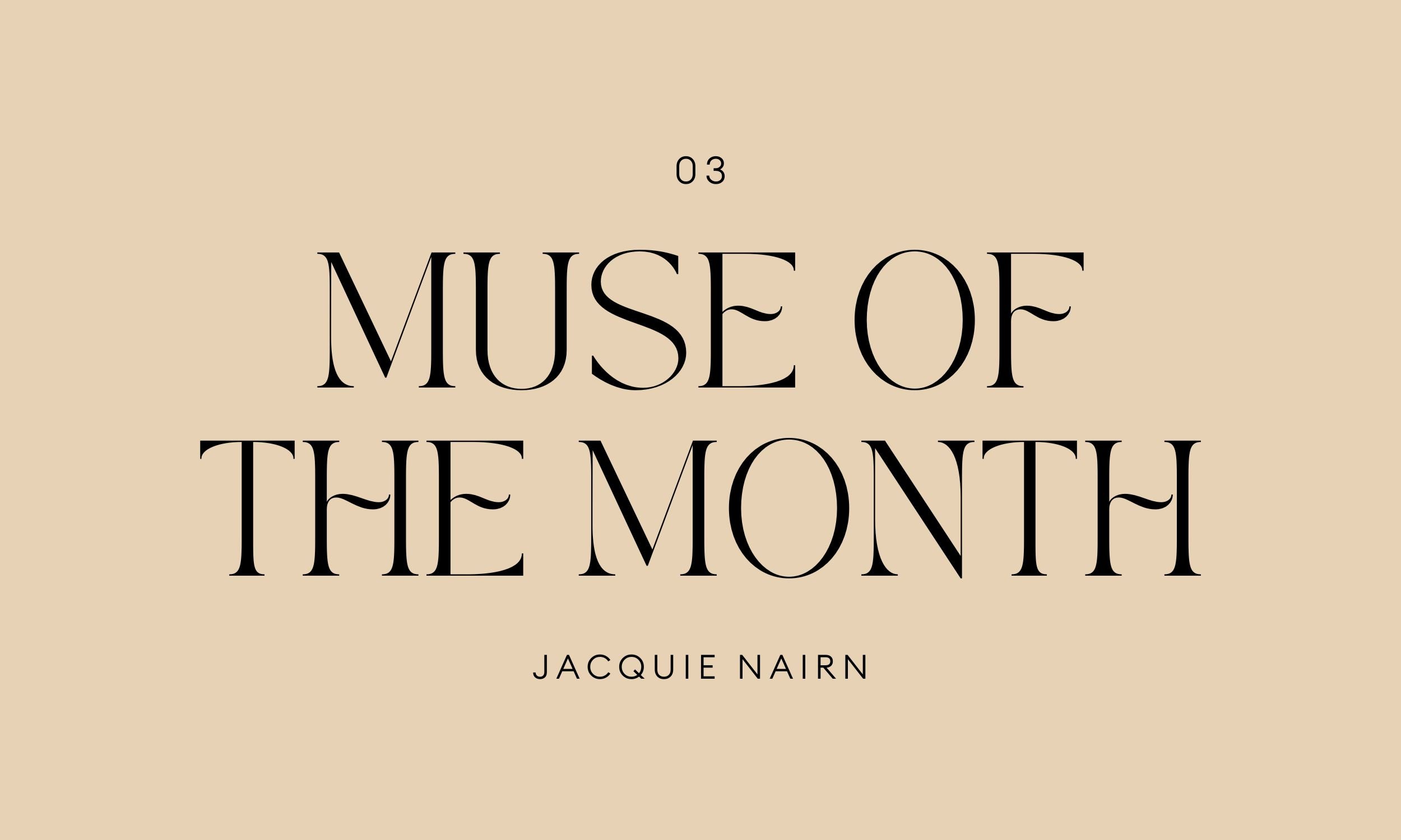 Muse of the Month 03 - Jacquie Nairn