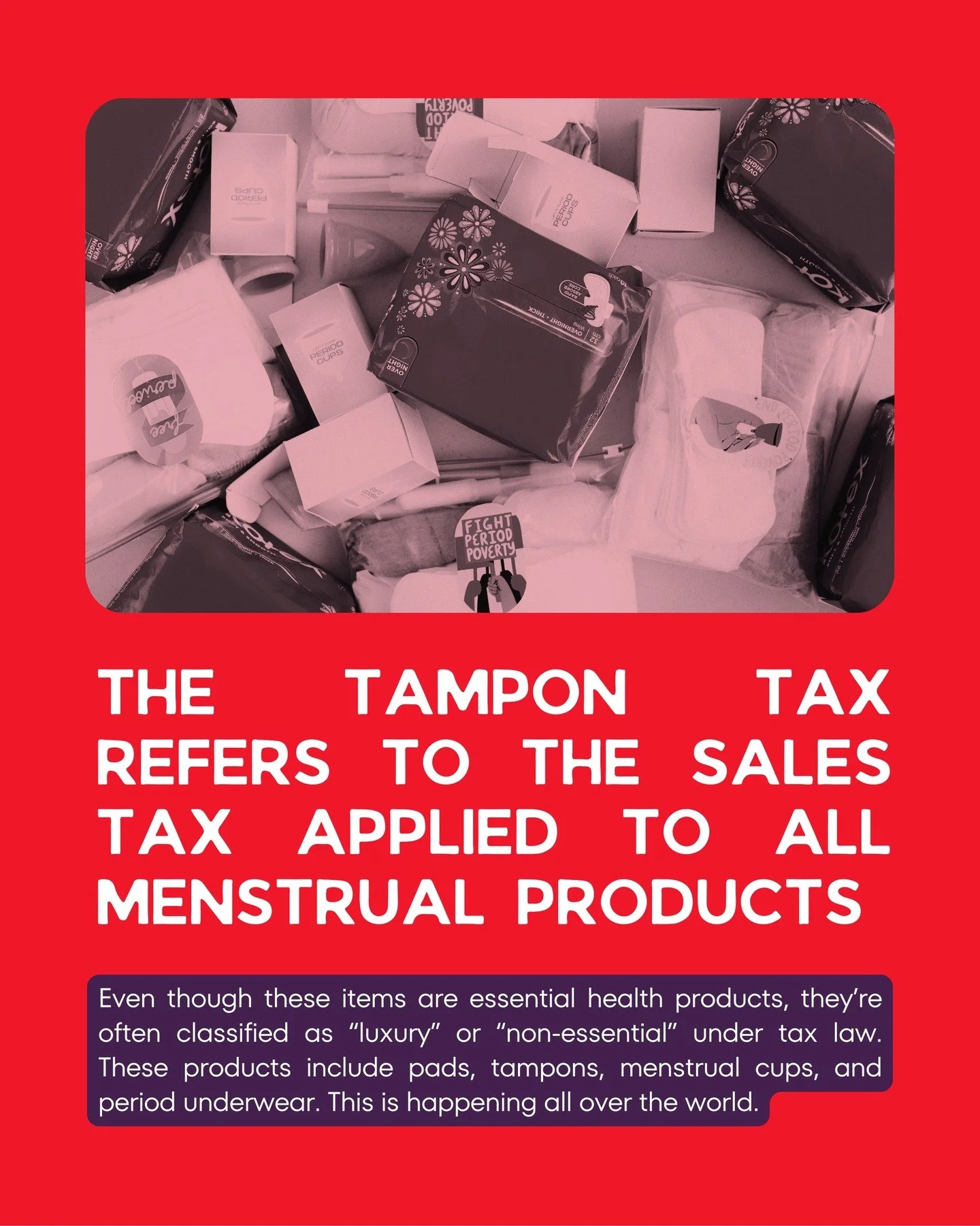 The &ldquo;tampon tax&rdquo; isn&rsquo;t just about tampons. It&rsquo;s a tax on all menstrual hygiene products people rely on every month.

That includes: tampons, pads, panty liners, menstrual cups, menstrual discs, and period underwear.

Here&rsqu