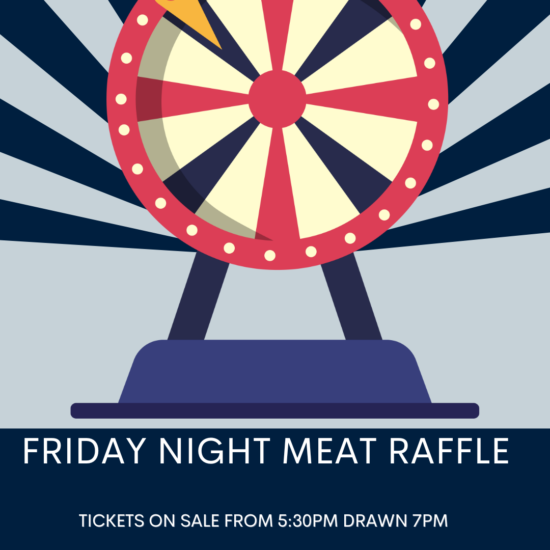 FRIDAY NIGHT MEAT RAFFLE
