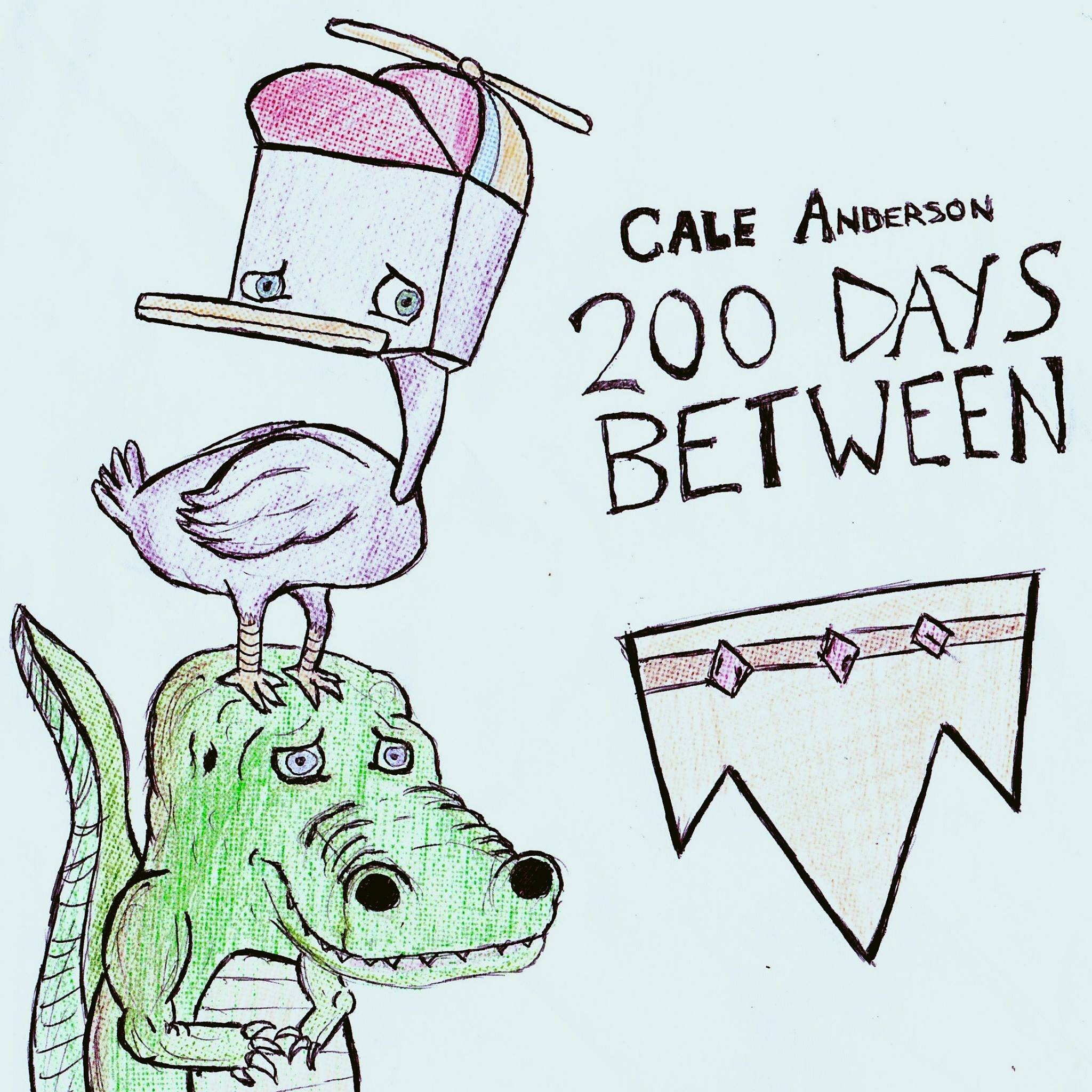 Drawing of a crocodile with a bird standing on its head and a flying robot with a propeller on its head, alongside text reading "Calen Anderson 200 days between" and a stylized mountain.
