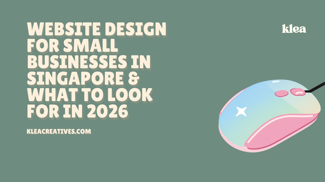 Website Design for Small Businesses in Singapore &amp; What to Look For in 2026