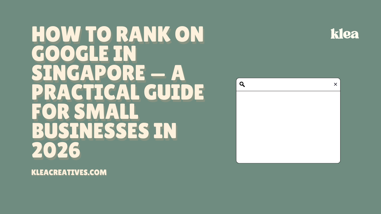 How to Rank on Google in Singapore — A Practical Guide for Small Businesses in 2026