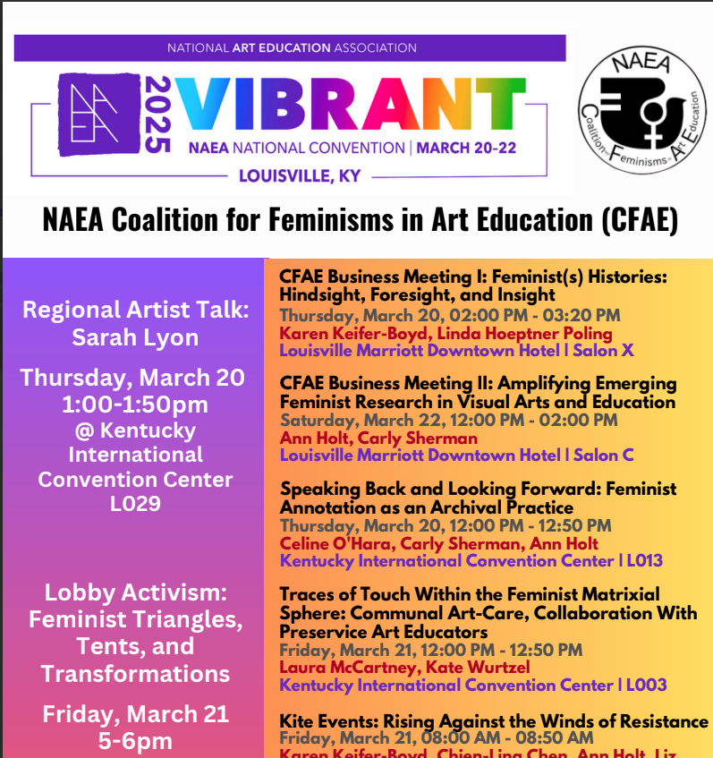 Schedule and details for the 2025 VIBRANT National Convention organized by the National Art Education Association (NAEA) in Louisville, KY, from March 20 to 22. Events include art talks, business meetings, activism activities, and presentations on feminist art education, with speakers Sarah Lyon, Celine O'Hara, and others.