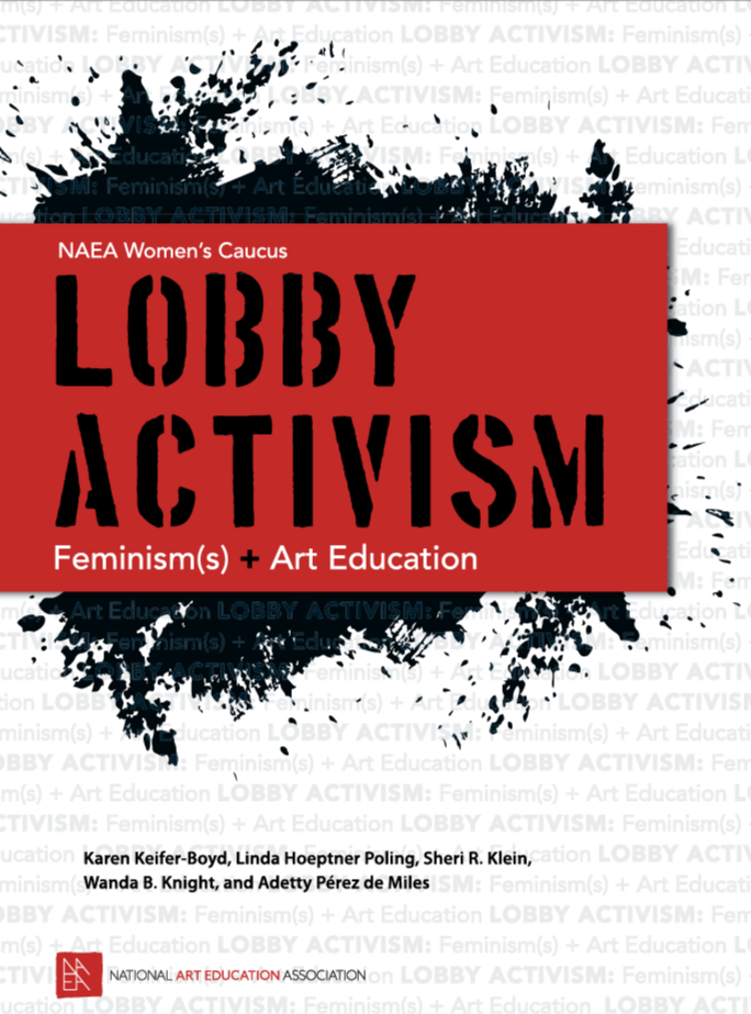 Cover of a book titled 'Lobby Activism: Feminism(s) + Art Education' by Karen Keifer-Boyd and others, with a red background and black ink splatter design.