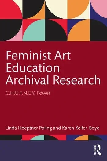 Cover of a book titled "Feminist Art Education Archival Research" by Linda Hoeptner Poling and Karen Keifer-Boyd, featuring colorful geometric shapes at the top.