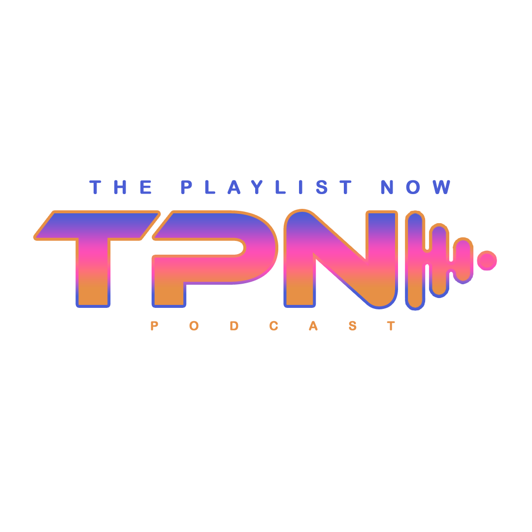 The Playlist Now Podcast
