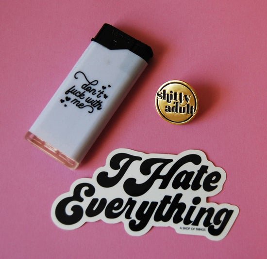 ihate-everything-sticker.jpeg