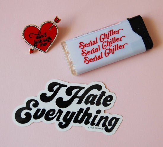 i-hate-everything-sticker.jpeg