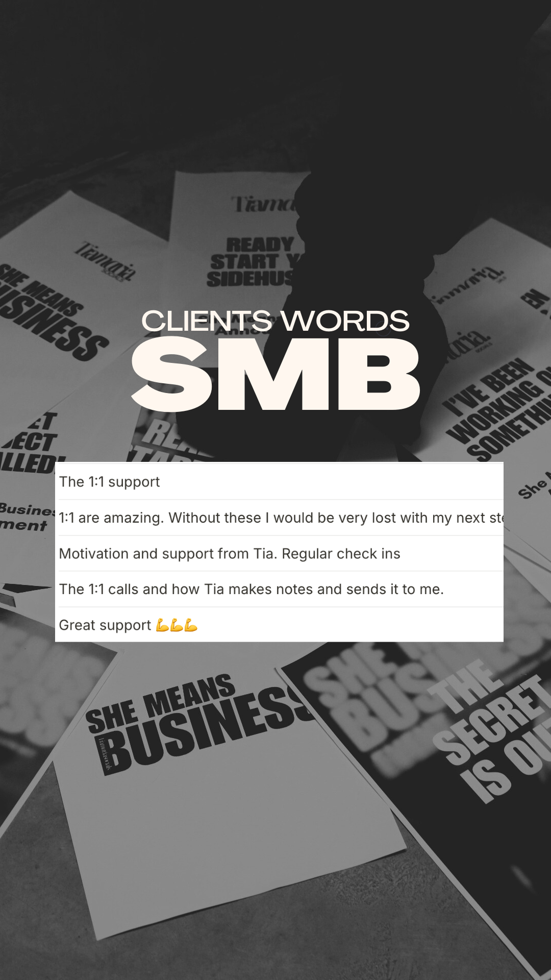 A black-and-white photo of printed motivational and business-related flyers or posters with a central overlay of client testimonials about a support system, highlighting the benefit of one-on-one encouragement and regular check-ins.