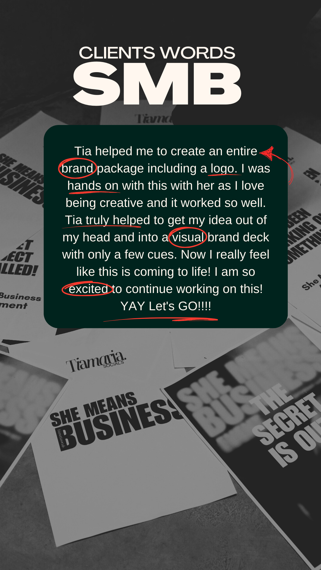 A testimonial quote from a client praising Tia for creating a brand package, logo, and visual brand deck, with handwritten words indicating excitement and enthusiasm. The background shows printed materials related to business branding and marketing m