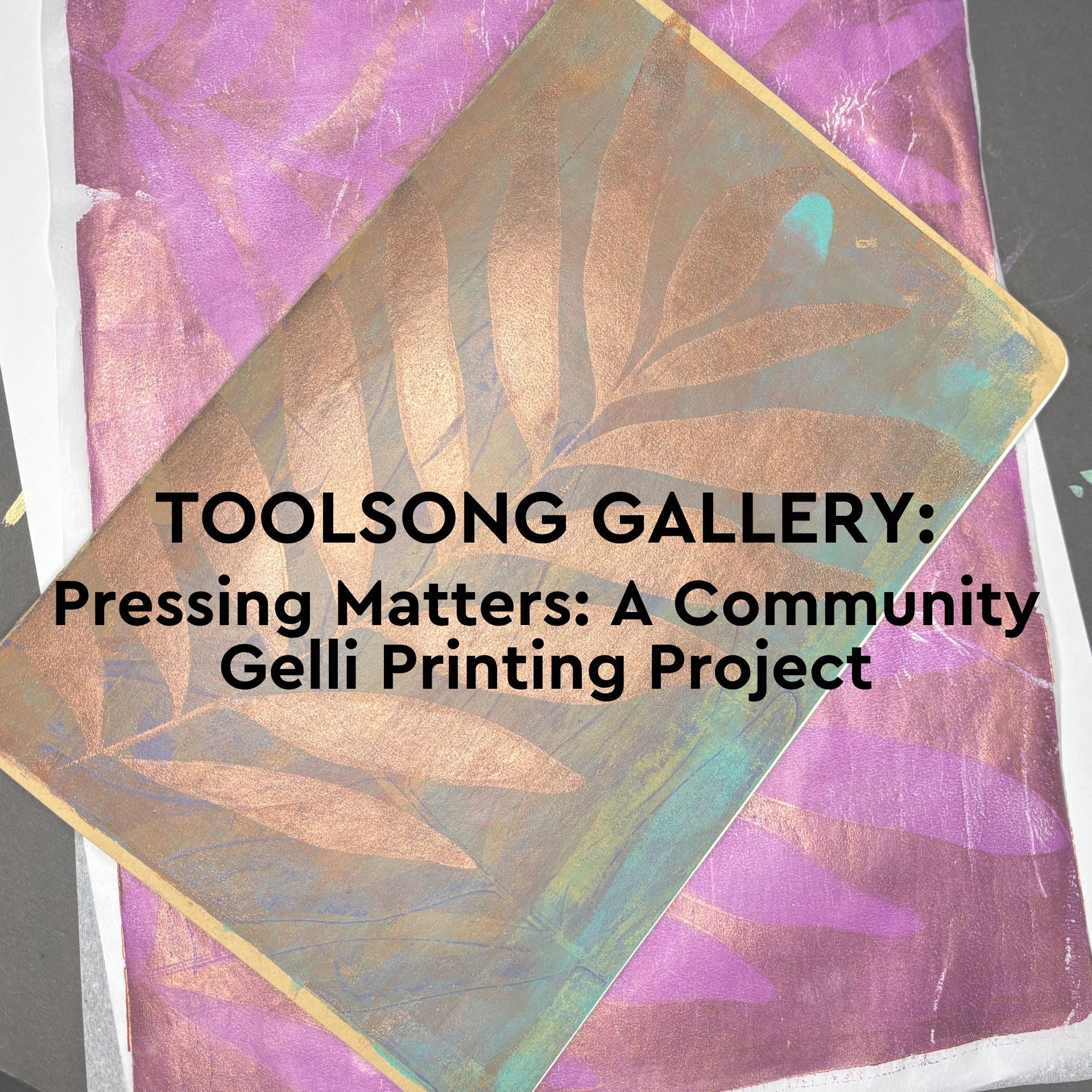 TOOLSONG GALLERY OPENING: PRESSING MATTERS