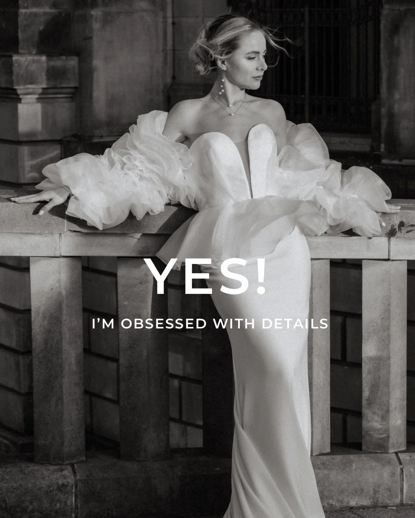 Obsessive in every detail.

It&rsquo;s the sculptural silhouette, the unexpected volume, the way every layer moves. Because modern bridal isn&rsquo;t about more. It&rsquo;s about making every detail matter.

Designed for women who want to feel like t