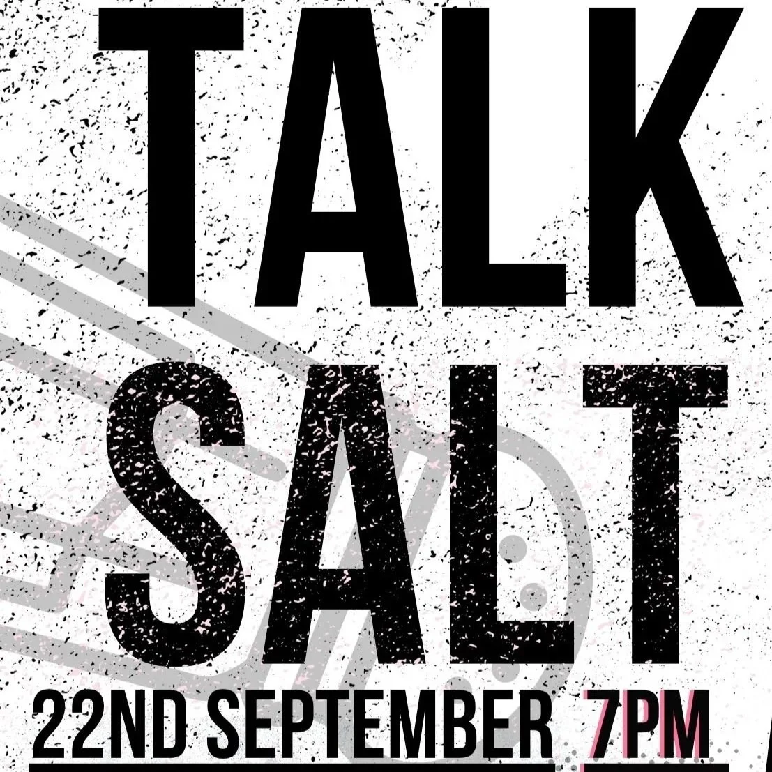 Culture Club Presents ; TALK SALT 22nd SEP