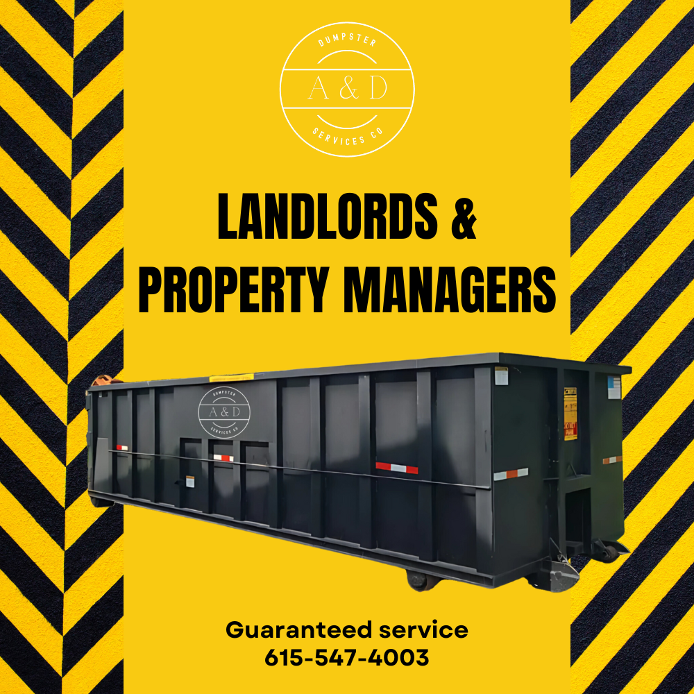 Flyer for A&D Dumpster Services Co. targeting landlords and property managers, featuring an image of a large black dumpster, with a yellow and black chevron background, and contact number 615-547-4003.