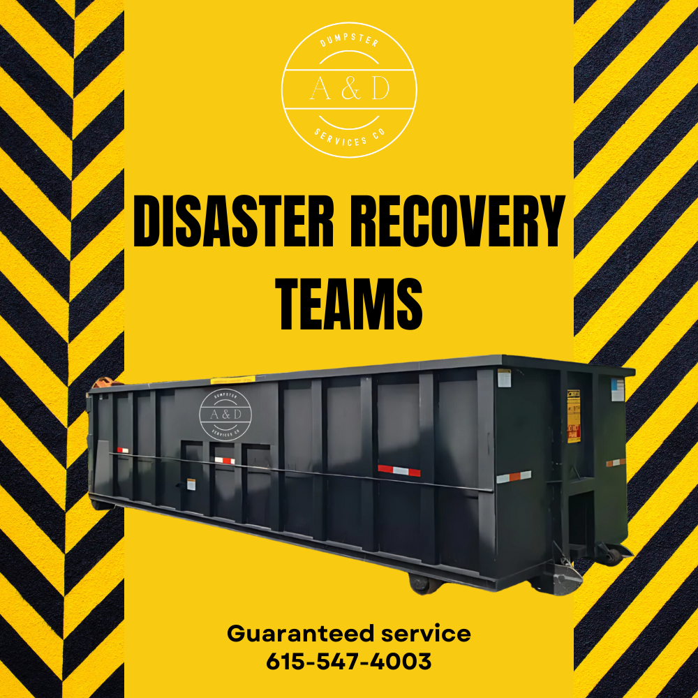 A flyer for A & D Dumpster Services Co advertising disaster recovery teams, featuring a large black dumpster against a yellow background with black and yellow hazard stripes on the sides, and includes a contact number for guaranteed service.