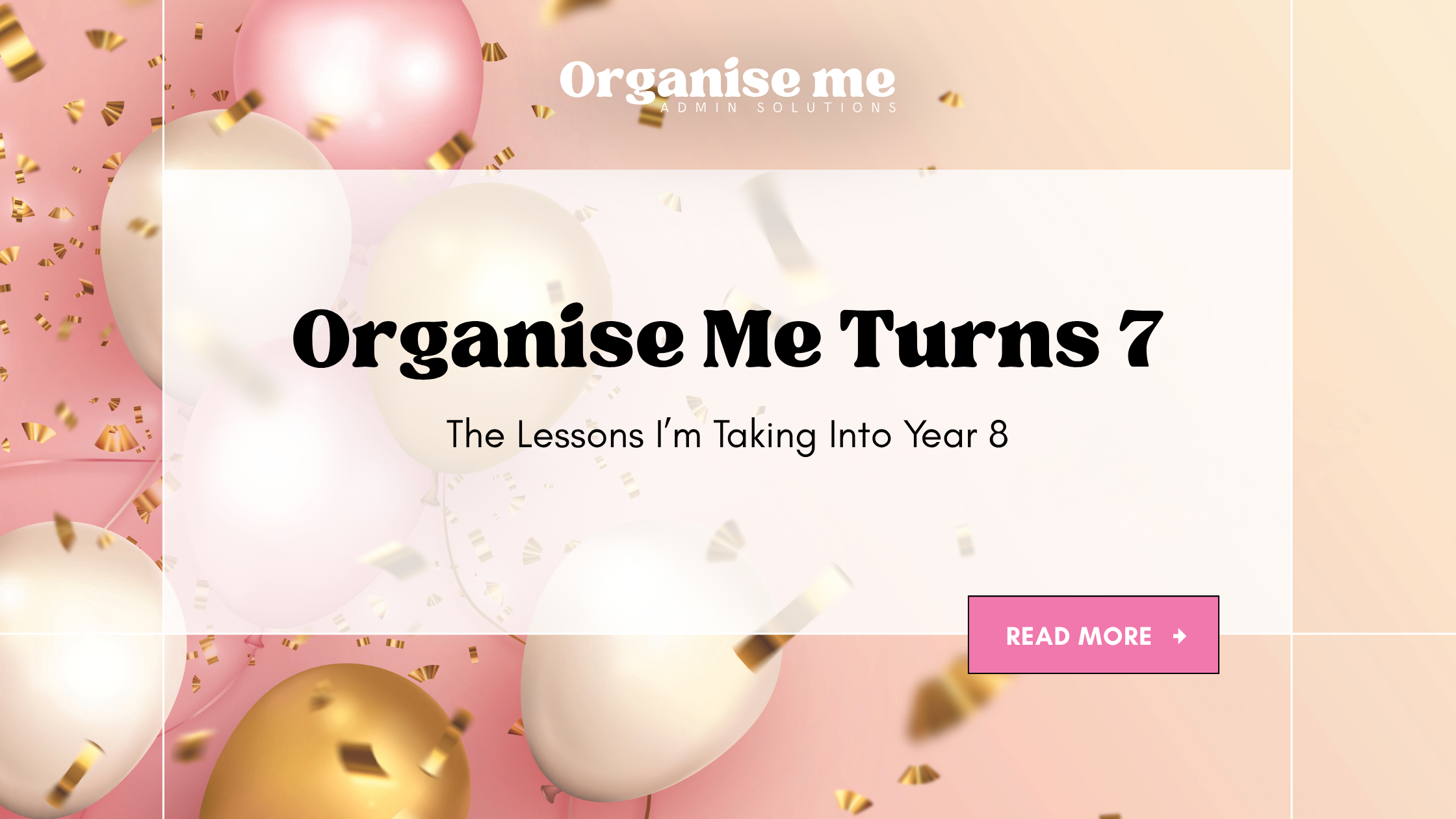 Organise Me is 7 