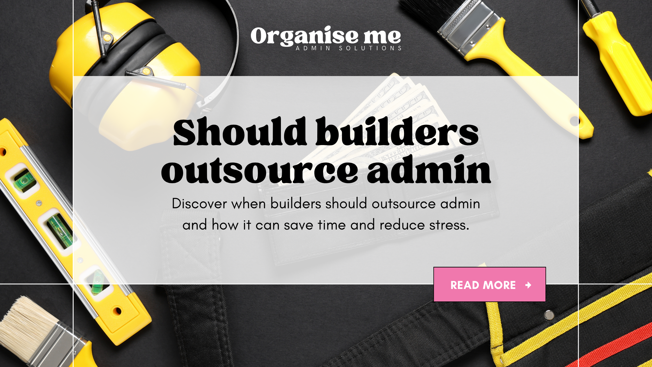 Should Builders Outsource Their Admin?