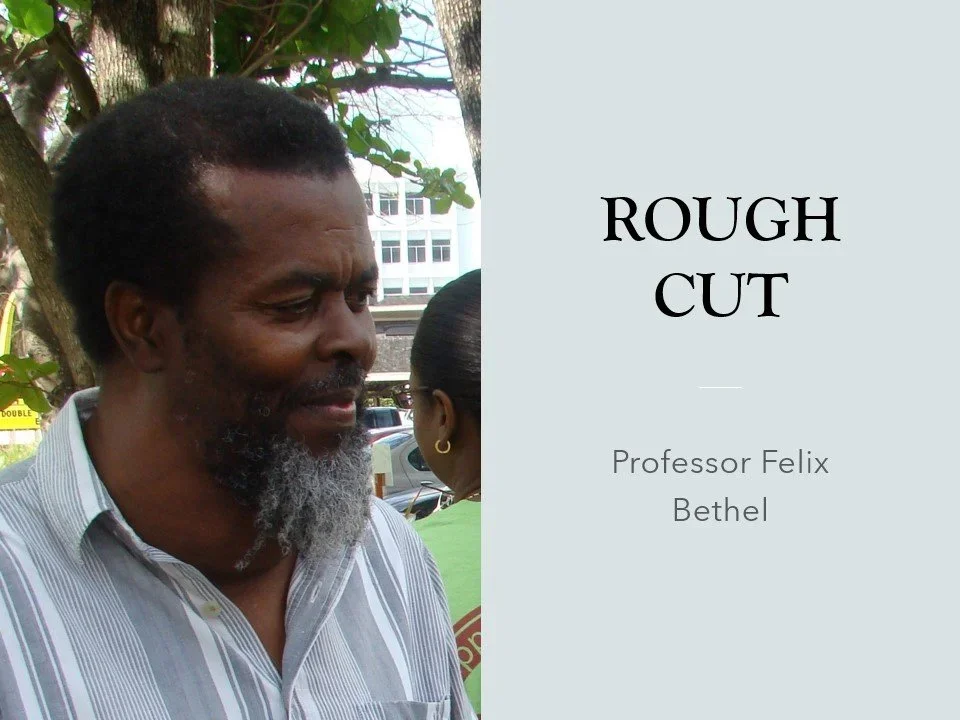 Rough Cut by Felix Bethel