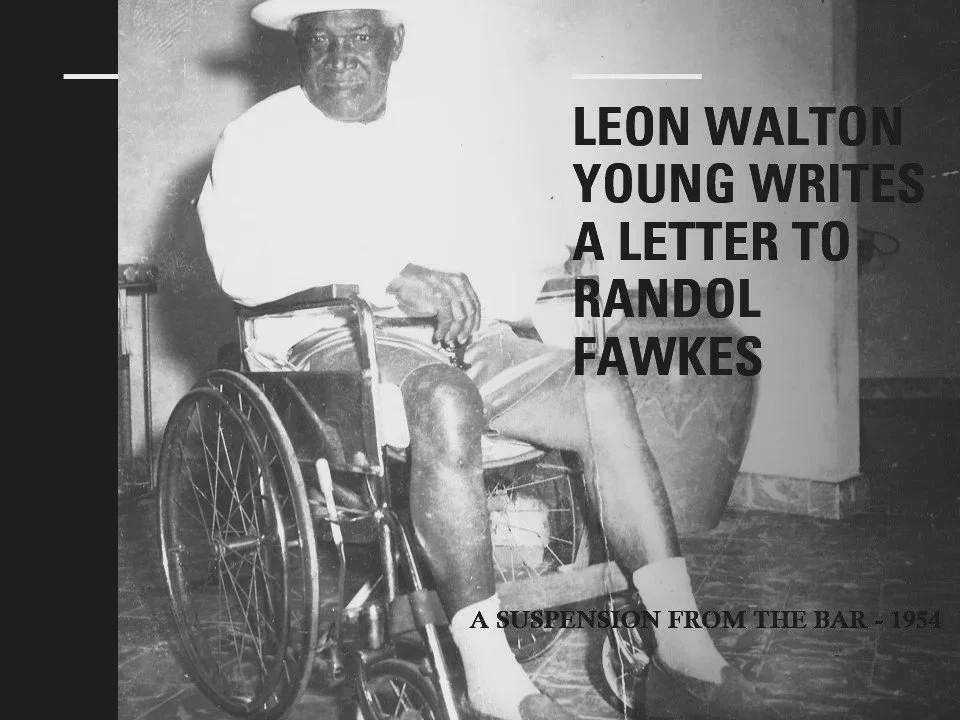 Leon Walton Young Writes a Letter to Randol Fawkes After the Suspension from the Bahamas Bar