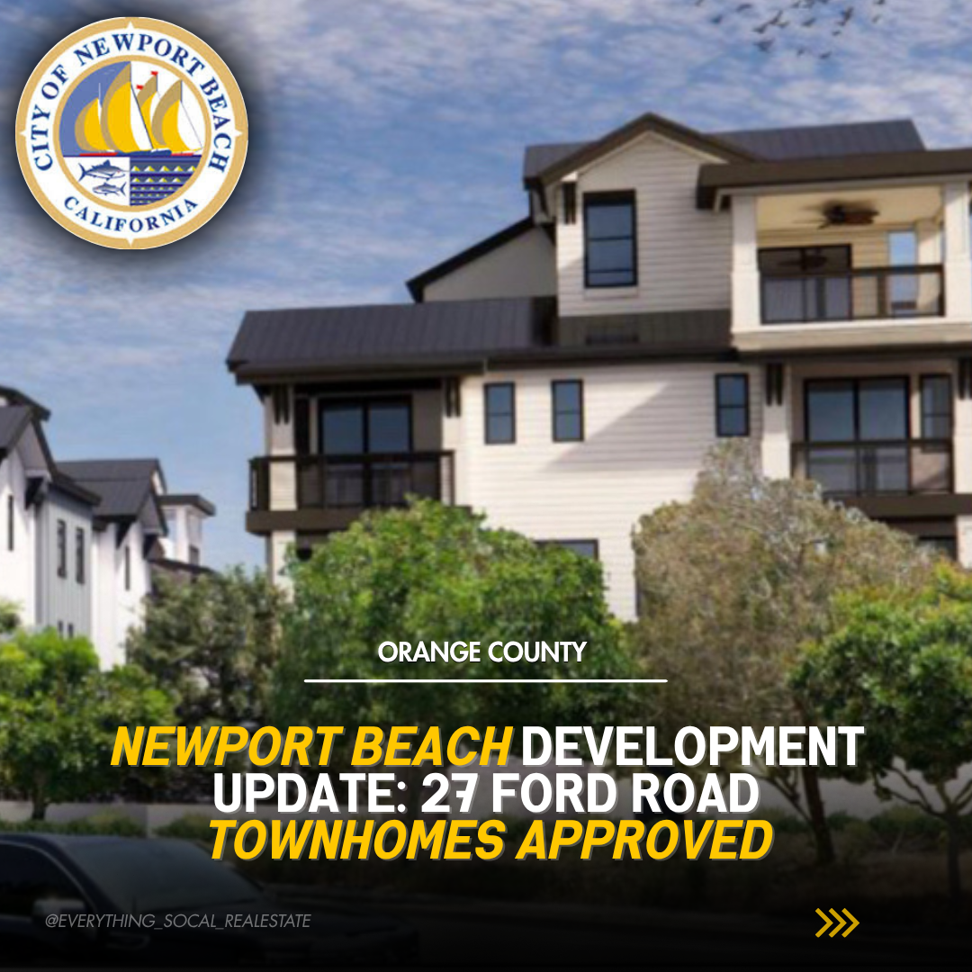 Newport Beach Development Update: Ford Road Townhomes 🏗️