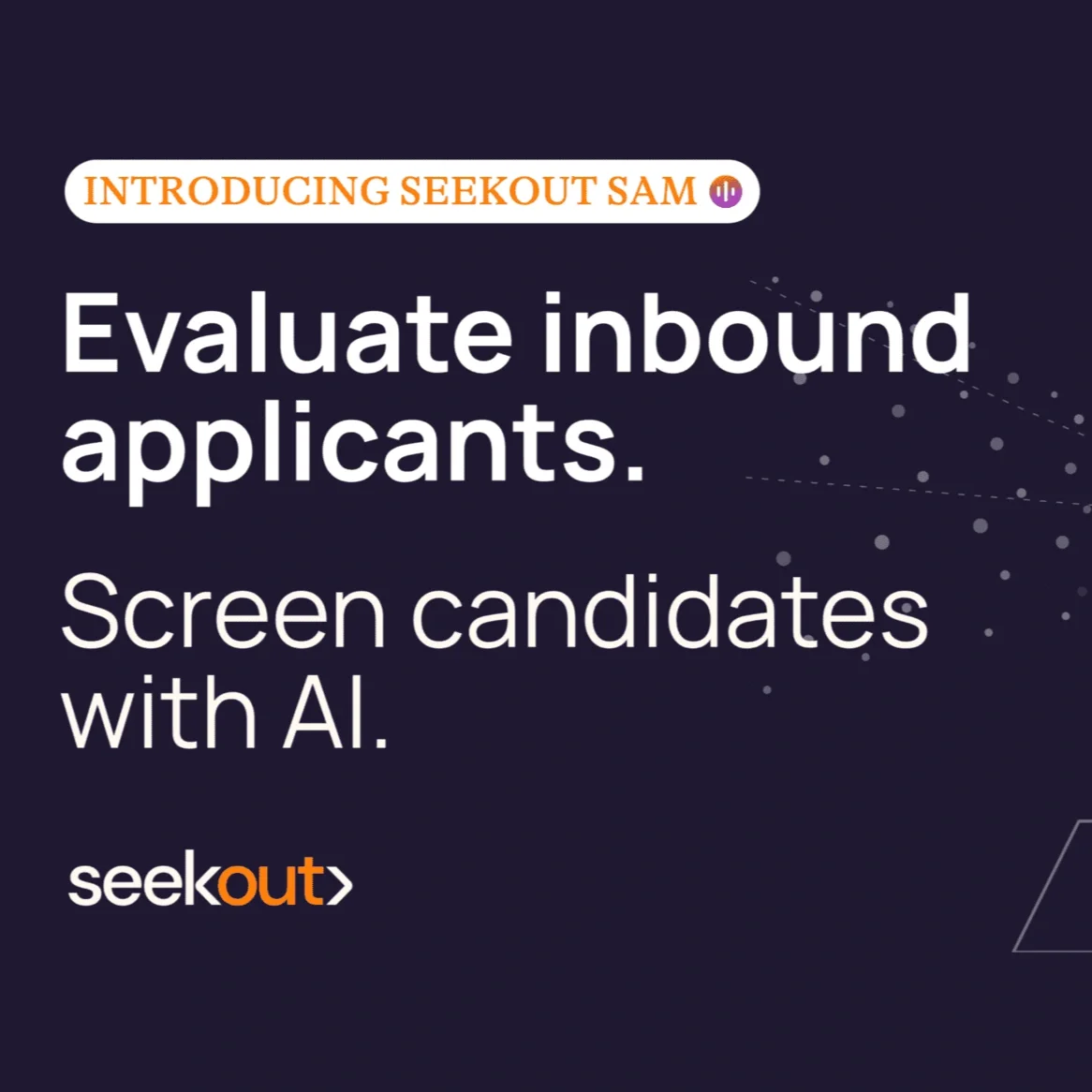 Introducing SeekOut Sam: Screen Candidates with AI