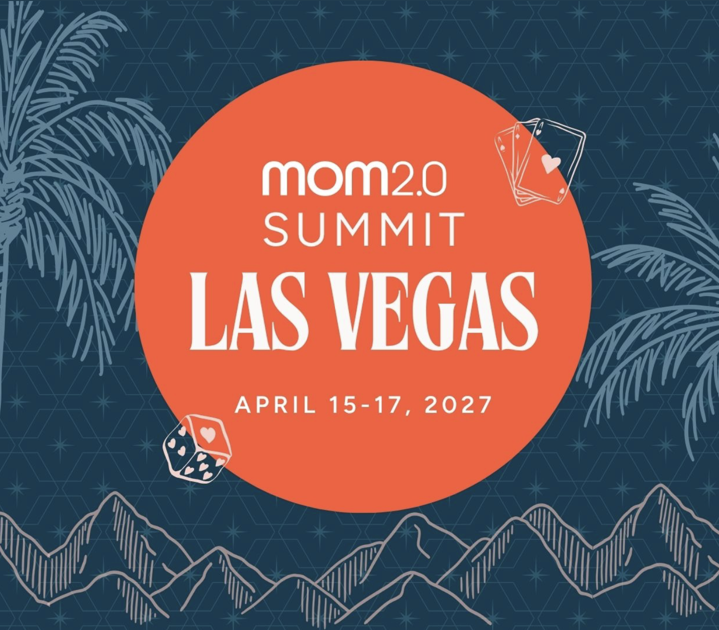 Mom 2.0 Summit - Las Vegas - April 15 - 17, 2026