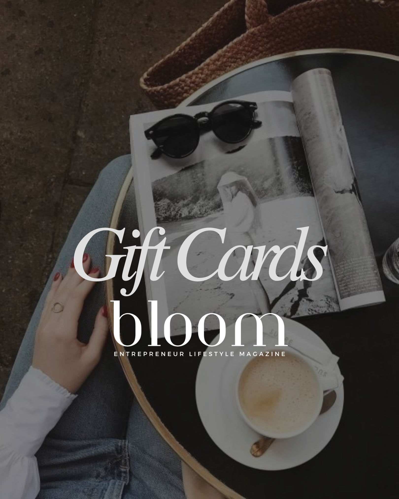 Bloom Magazine | Entrepreneur Lifestyle Gift Cards