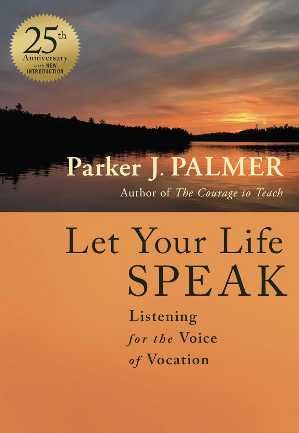 Let Your Life Speak by Parker J. Palmer