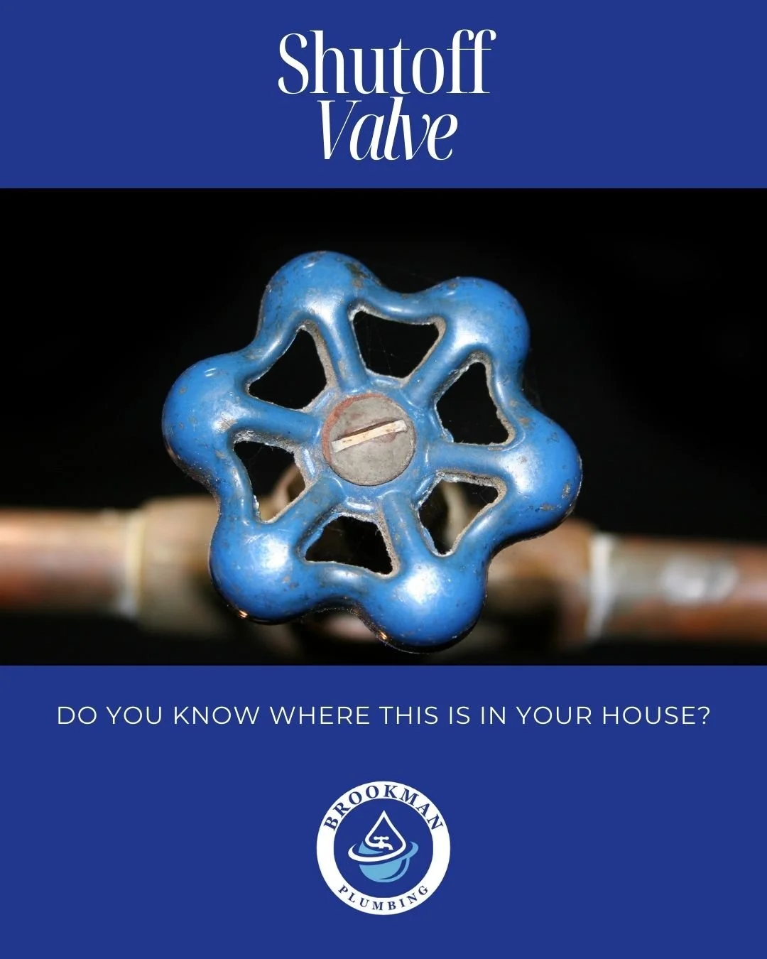 Do you know where your water shutoff valve is located?

If a pipe bursts or a leak pops up, shutting off the water fast can save you a lot of stress (and cleanup)! Take a moment today to locate it. 

A few seconds can make a big difference in a plumb