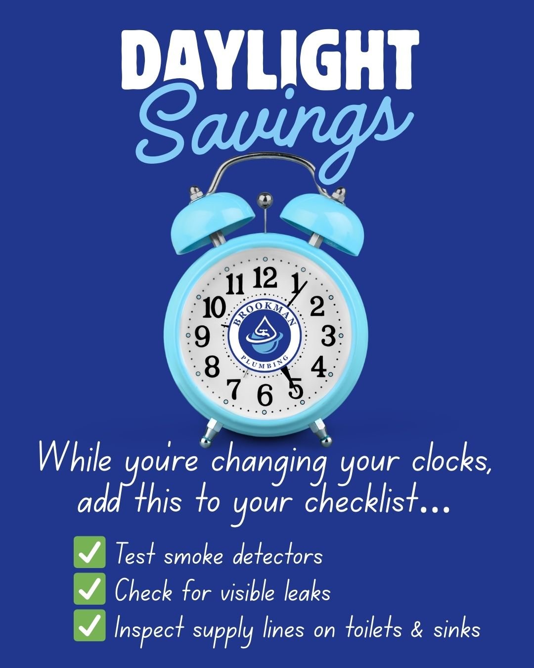 While you&rsquo;re changing your clocks for Daylight Saving Time, it&rsquo;s also a great reminder to do a quick home safety check. A few minutes now can help prevent bigger problems later.

If you spot something that doesn&rsquo;t look right, Brookm