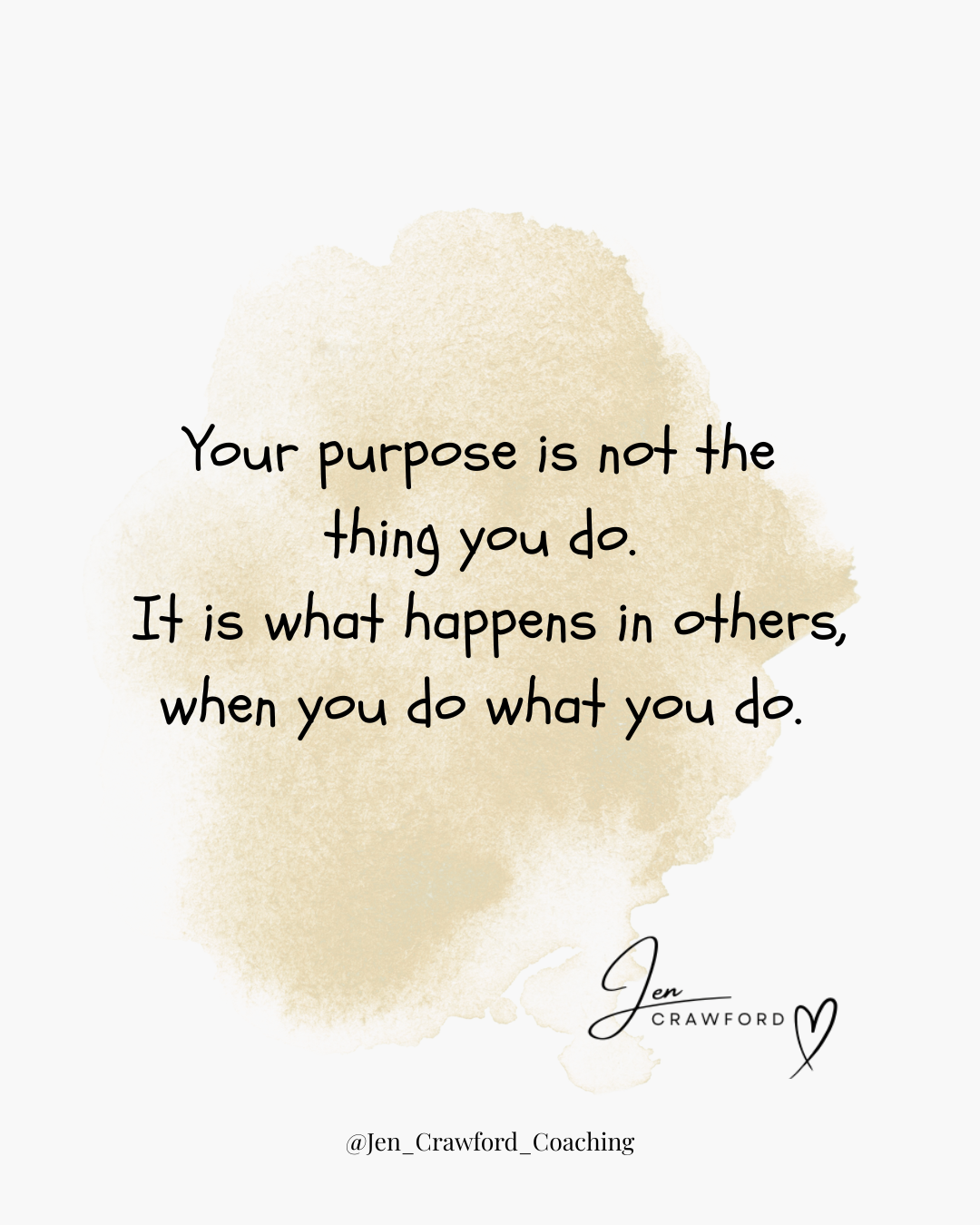 Purpose Is What Happens in Others