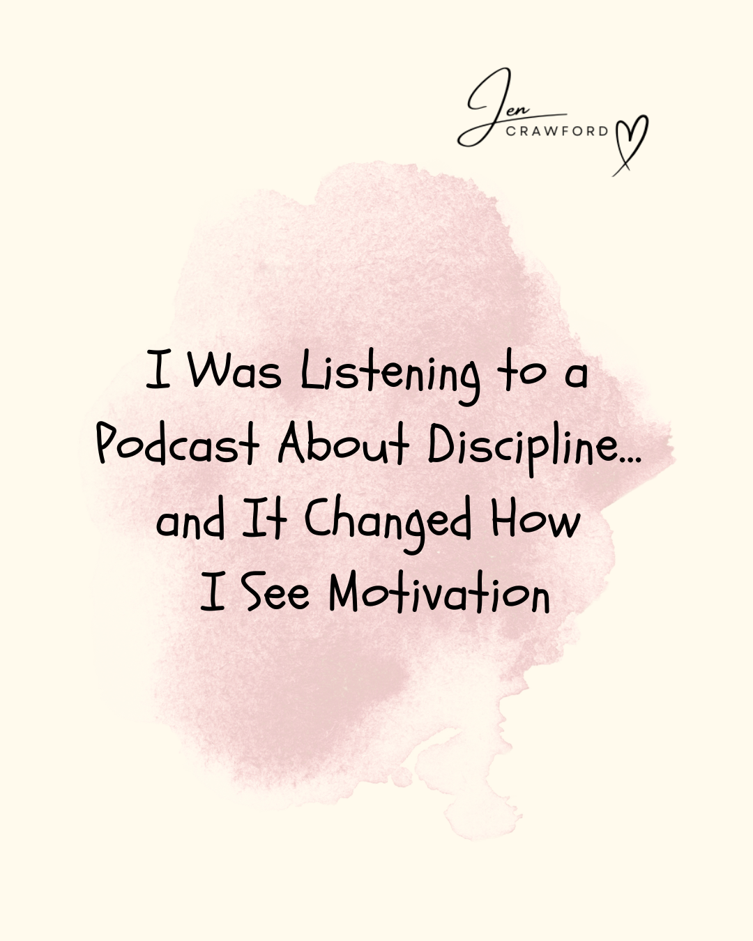 I Was Listening to a Podcast About Discipline… and It Changed How I See Motivation