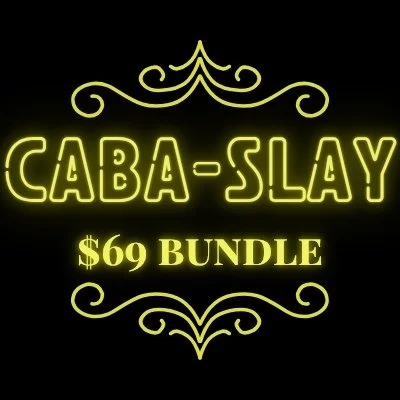 CABA-SLAY ($69)