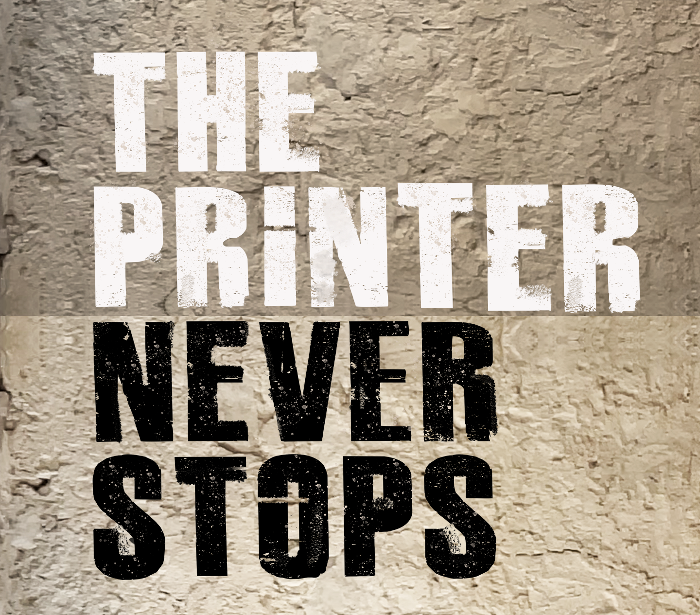 The Printer Never Stops