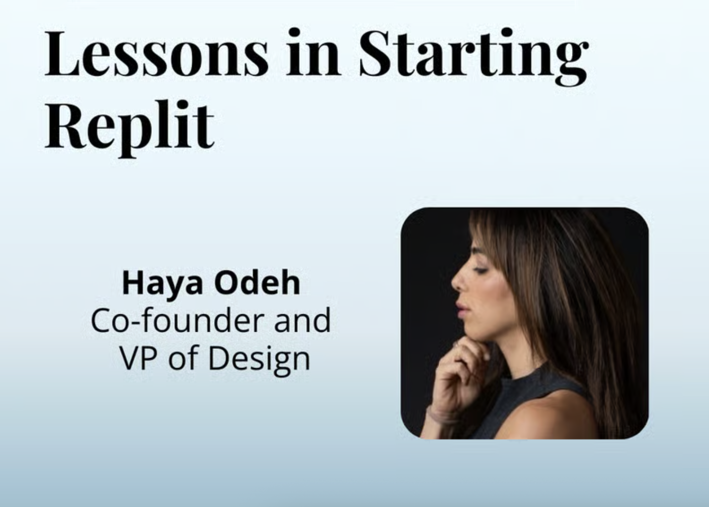 “Seek Pain” | How Replit has grown in the age of AI | Featuring Haya Odeh, Co-Founder and Head of Design