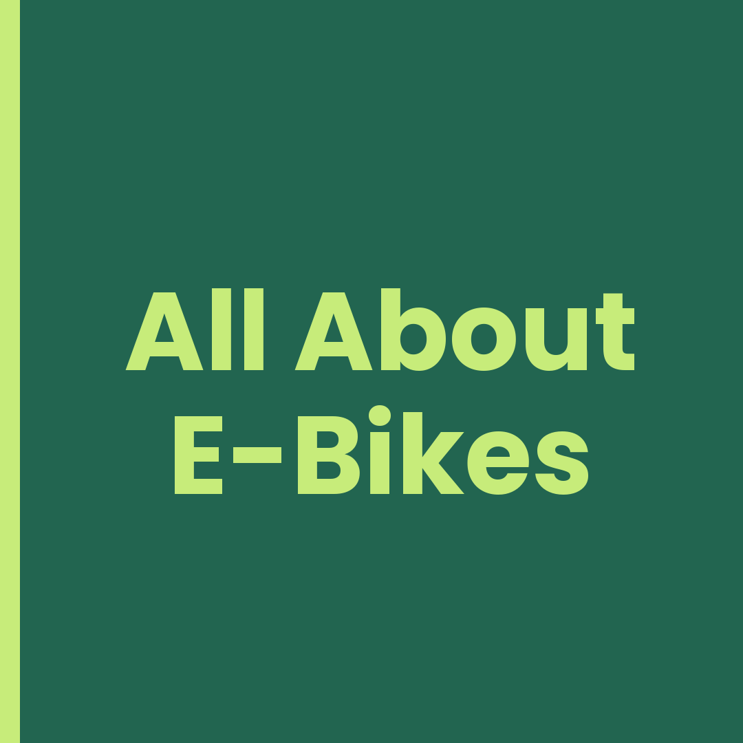 All About E-Bikes