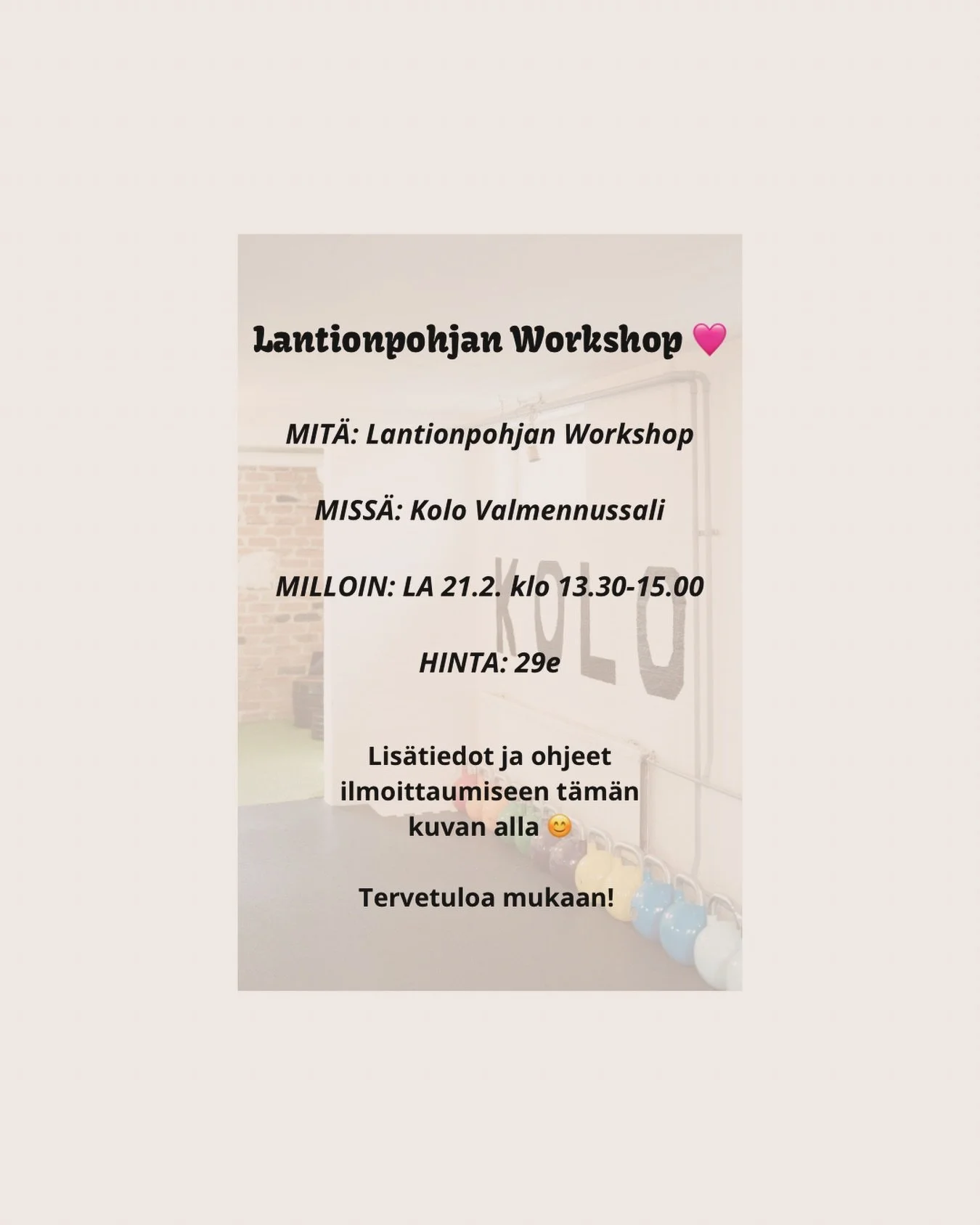 On aika julkaista Kolon ihka ensimm&auml;inen WORKSHOP 🩷🥳 

LAUANTAINA 21.2. klo 13.30-15.00 
  Lantionpohjan Workshop🩷

Lantionpohjan workshopissa k&auml;yd&auml;&auml;n l&auml;pi mit&auml; lantionpohja tarkoittaa ja miksi lantionpohjasta on t&au