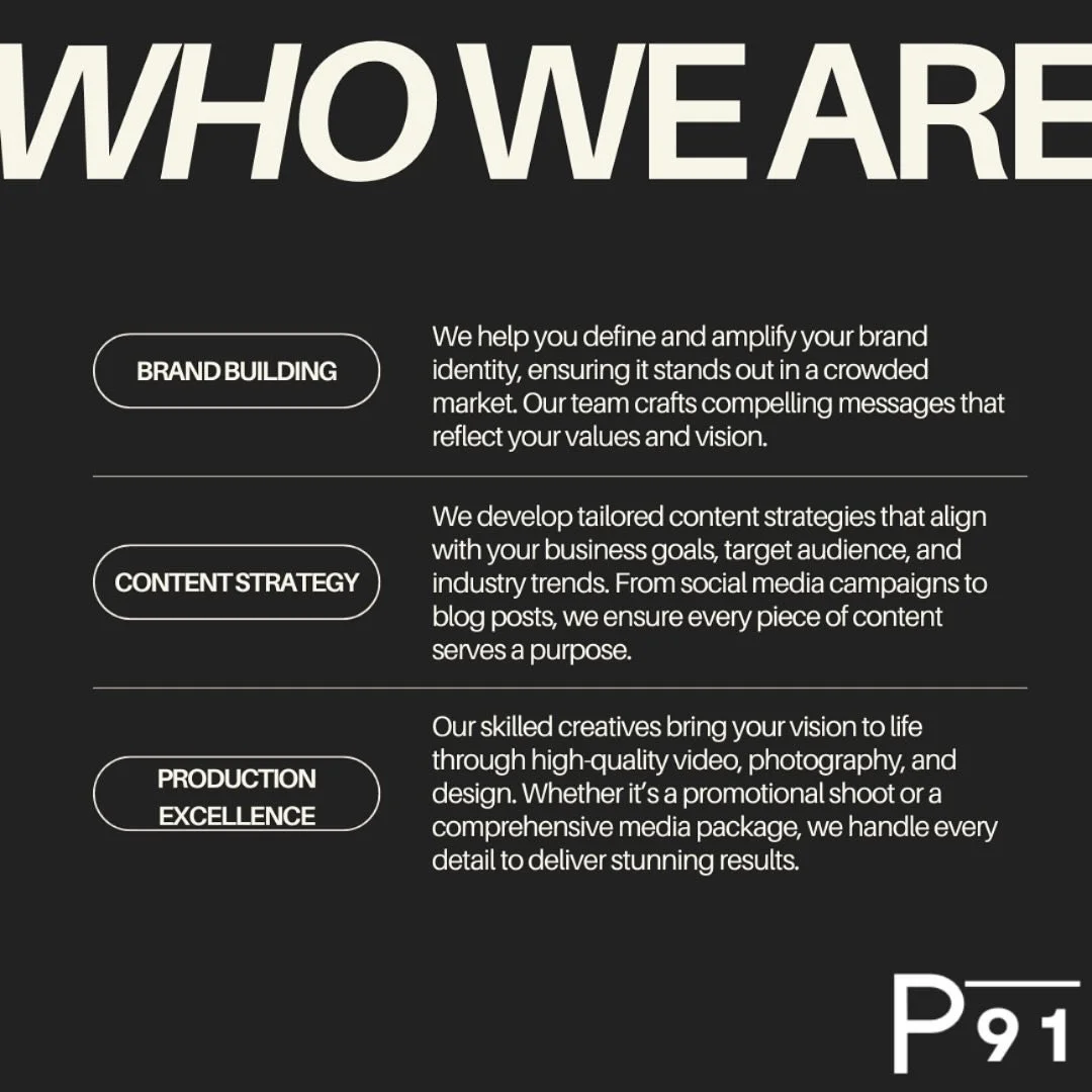 At P91, we specialize in brand building, content strategy, and production excellence to elevate your business and amplify your message. Let us help you stand out with strategies and visuals that resonate.