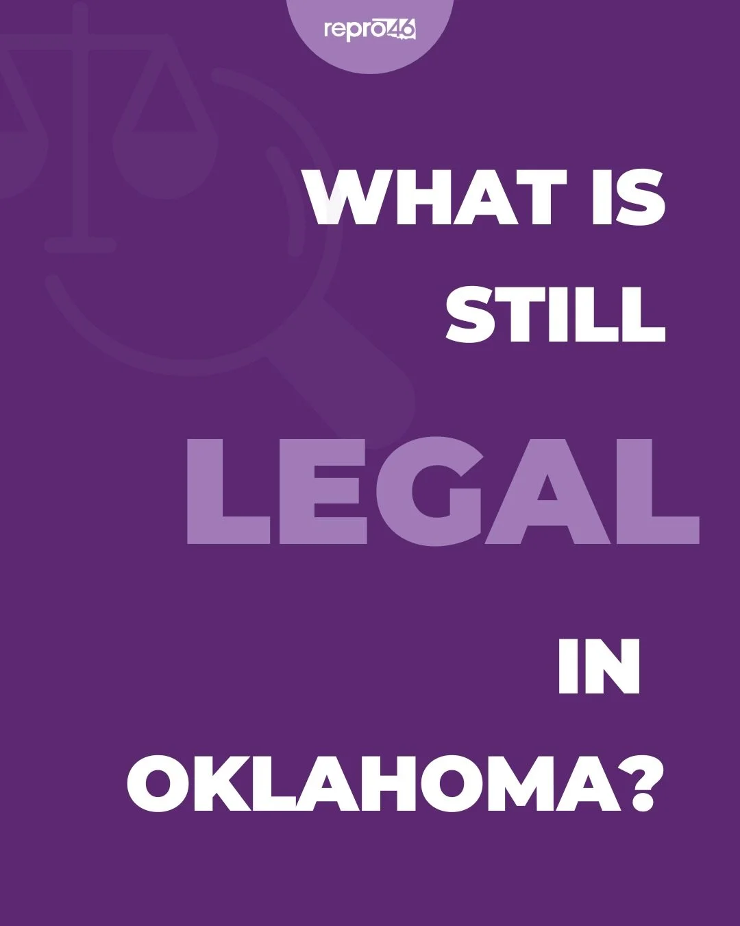 Oklahoma&rsquo;s abortion bans have created fear and confusion, but not everything is illegal. In Oklahoma, it is still legal to:

&bull; travel out-of-state for abortion care &bull; self-manage an abortion, including ordering medication abortion pil