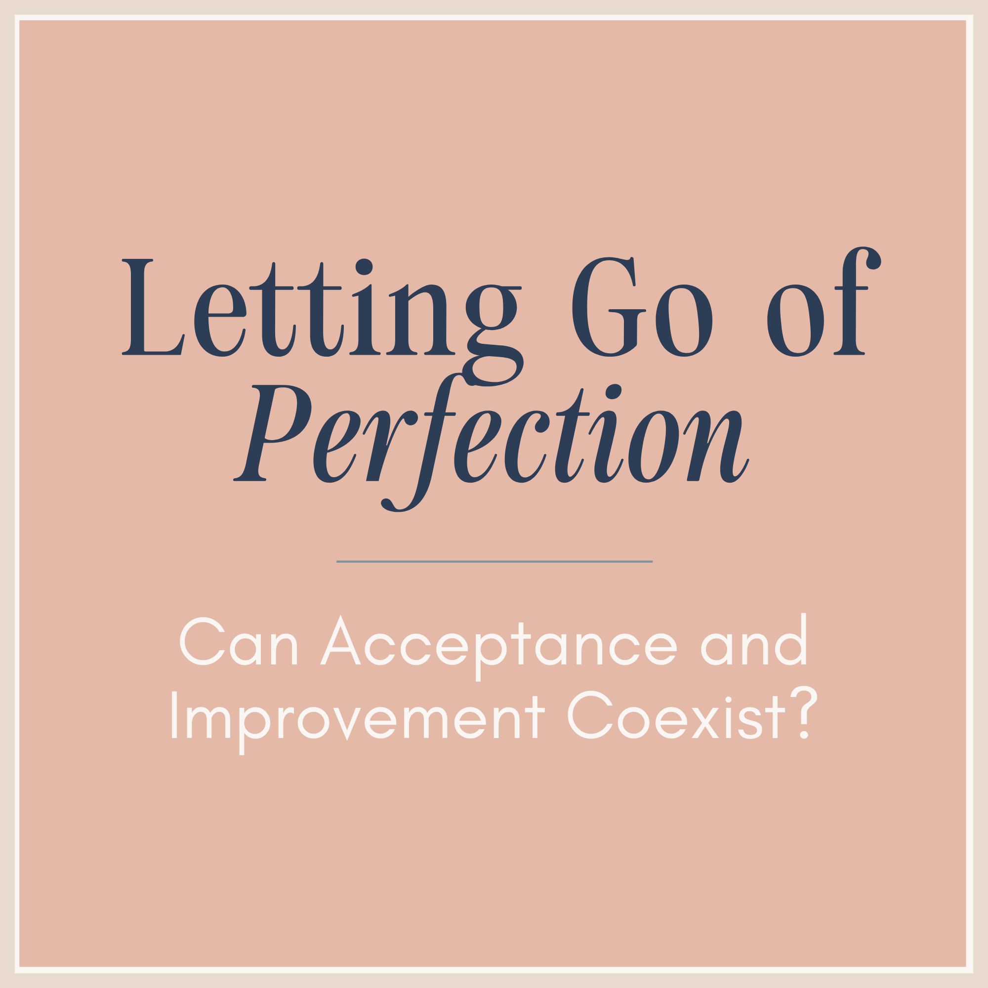 Letting Go of Perfectionism