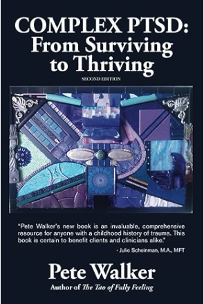 Complex PTSD: From Surviving to Thriving by Pete Walker