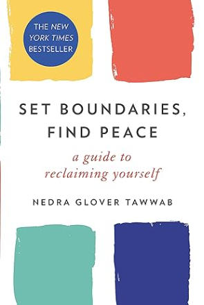 Set Boundaries, Find Peace by Nedra Glover Tawwab