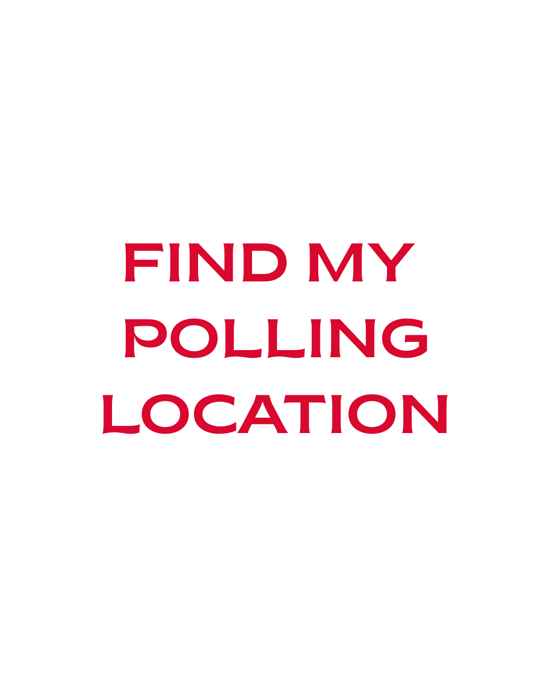 Text on a white background reading 'Find my polling location' in red letters.