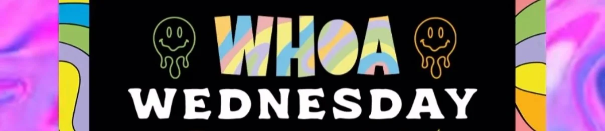 Whoa Wednesday