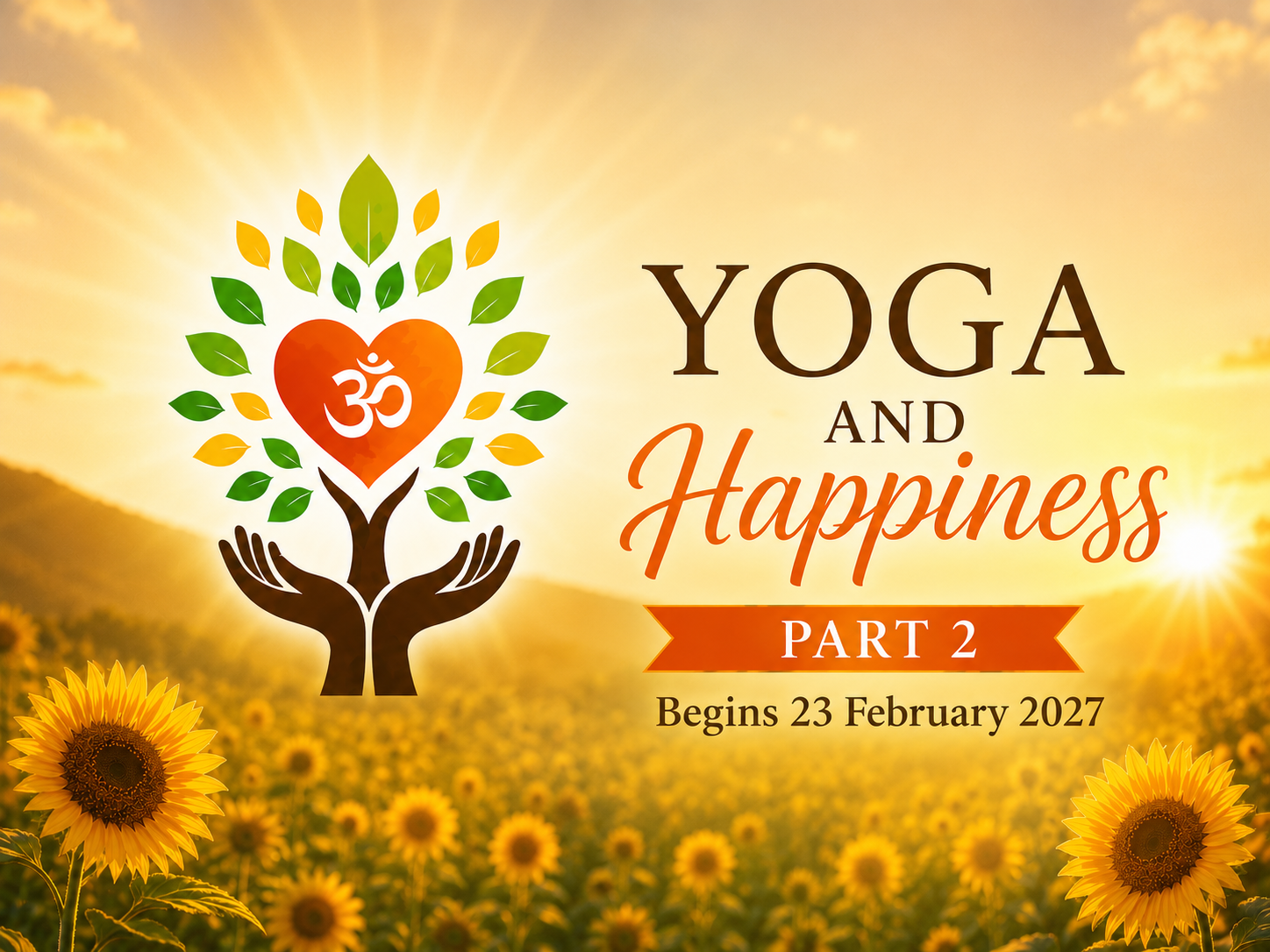Yoga and Happiness Sadhana Part 2