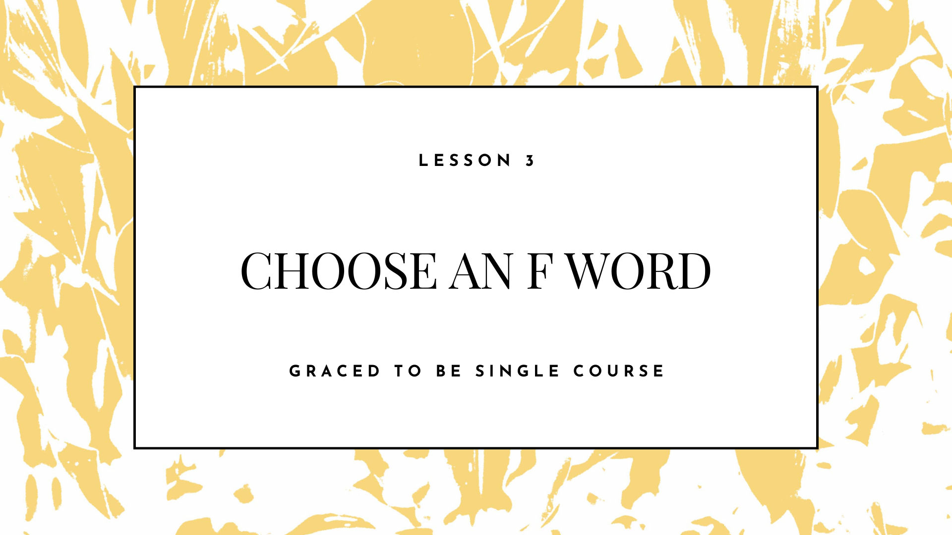 Lesson 3 titled 'Choose an F Word' with a white background and a gold, abstract, leaf-like pattern around the border.